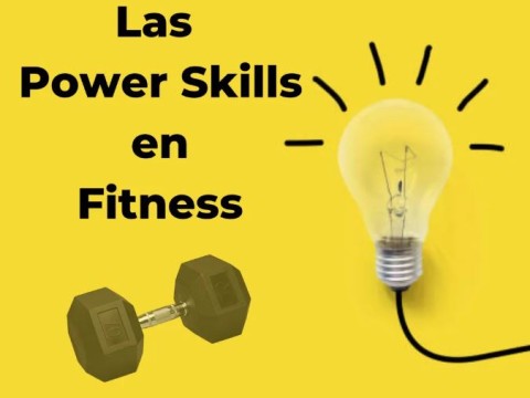 Power Skills: ¿Cuáles serán las más determinantes en el mundo del Fitness?