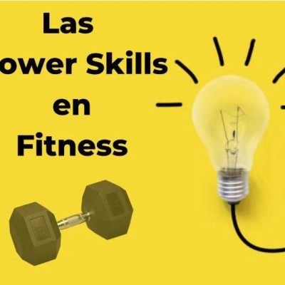 Power Skills: ¿Cuáles serán las más determinantes en el mundo del Fitness?